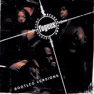 Bootleg Versions by Fugees