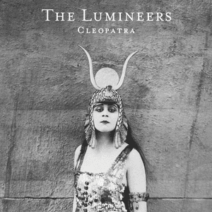 Cleopatra (Deluxe) by The Lumineers