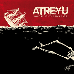 Lead Sails Paper Anchor by Atreyu