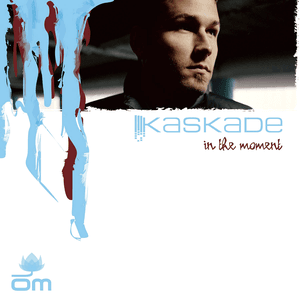 In The Moment by Kaskade