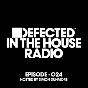 Defected In The House Radio Show Episode 024 (hosted by Simon Dunmore) [Mixed] by Ashford & Simpson