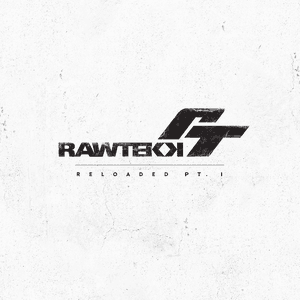 Reloaded, Pt. 1 by Rawtekk