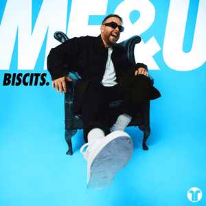 Me & U by Biscits