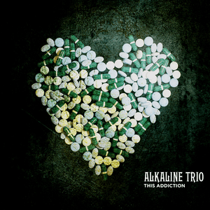This Addiction by Alkaline Trio