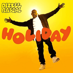 Holiday by Dizzee Rascal