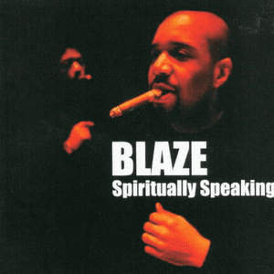 Spiritually Speaking by Blaze