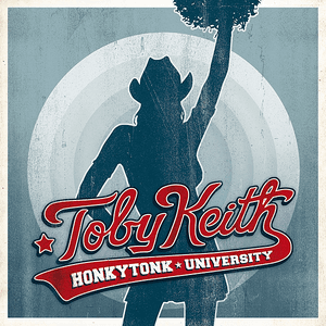 Honkytonk University by Toby Keith