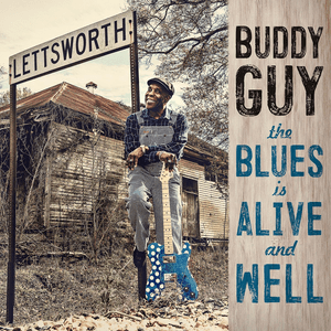 The Blues is Alive and Well by Buddy Guy