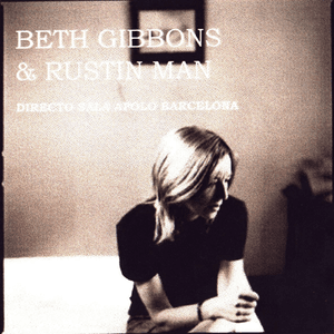 Live in Barcelona '03 by Beth Gibbons & Rustin Man