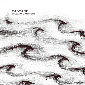 Cascade by William Basinski