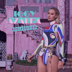Reclassified by Iggy Azalea