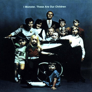 These Are Our Children by I Monster