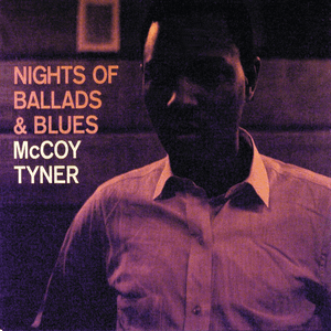 Nights of Ballads & Blues by McCoy Tyner