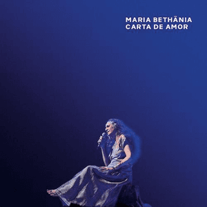Carta de Amor (Ao vivo) by Maria Bethânia