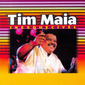 As Inesquecíveis de Tim Maia by Tim Maia