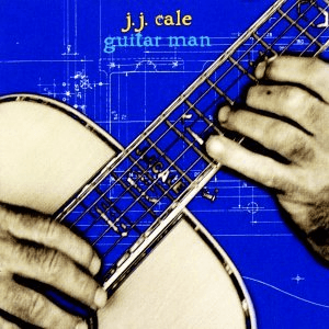 Guitar Man by J.J. Cale