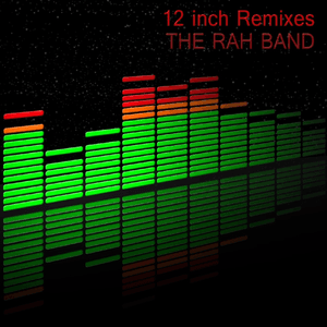 12 inch Remixes by The RAH Band