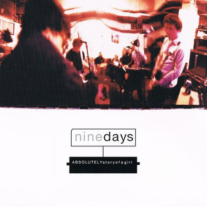 Absolutely (Story of a Girl) by Nine Days