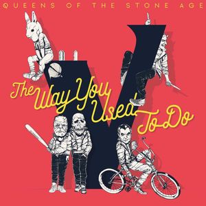 The Way You Used To Do by Queens Of The Stone Age