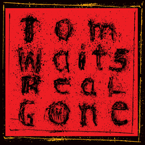 Real Gone by Tom Waits