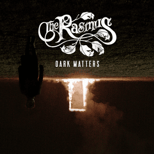 Dark Matters by The Rasmus