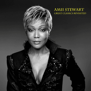 Amii Stewart : Great Classics Revisited by Amii Stewart