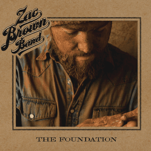 The Foundation (Deluxe Version) by Zac Brown Band