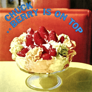Chuck Berry Is On Top by Chuck Berry