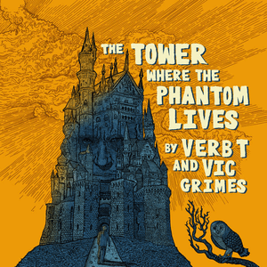 The Tower Where The Phantom Lives by Verb T