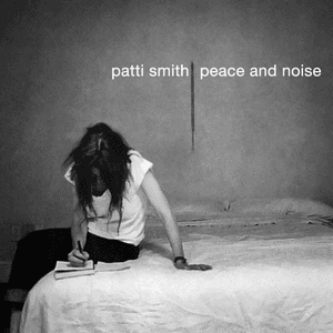 Peace and Noise by Patti Smith
