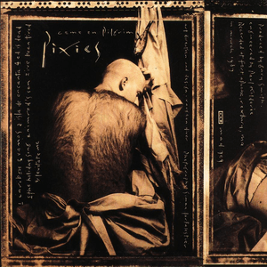 Come On Pilgrim by Pixies