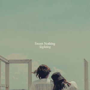 Sweet Nothing by Sighting