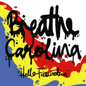 Hello Fascination by Breathe Carolina