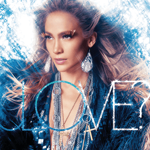 LOVE? (Deluxe Edition) by Jennifer Lopez