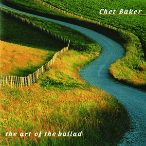 The Art Of The Ballad by Chet Baker