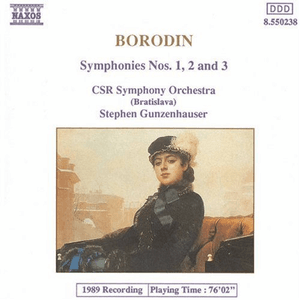 Symphony: No. 1 / No. 2 / No. 3 (Czechoslovak Radio Symphony Orchestra, Stephen Gunzenhauser) by Alexander Porfir'yevich Borodin