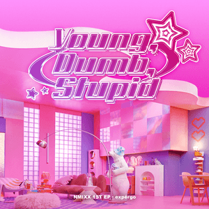 Young, Dumb, Stupid by NMIXX