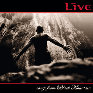 Songs from Black Mountain by Live
