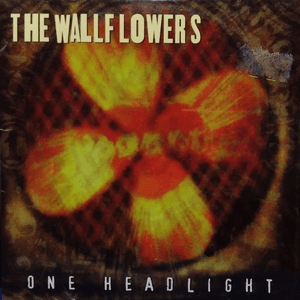 One Headlight by The Wallflowers