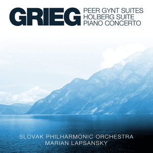 Grieg: Peer Gynt Suites, Holberg Suite And Piano Concerto by Slovak Philharmonic Orchestra