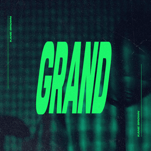 Grand by Kane Brown