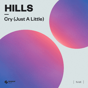 Cry (Just A Little) by Hills