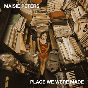 Place We Were Made by Maisie Peters