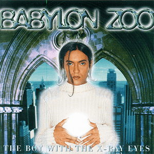The Boy With The X-Rays Eyes by Babylon Zoo