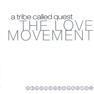 The Love Movement by A Tribe Called Quest