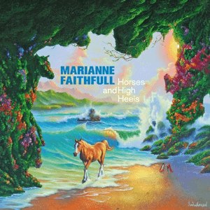 Horses And High Heels by Marianne Faithfull