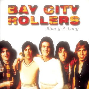 Shang-A-Lang by Bay City Rollers