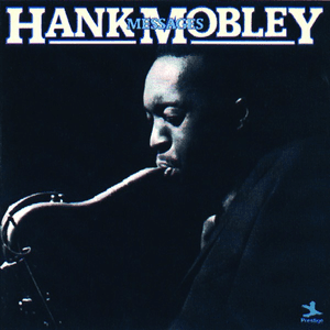 Messages by Hank Mobley
