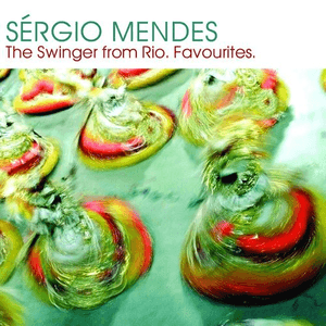 Sergio Mendes: The Swinger from Rio by Sérgio Mendes