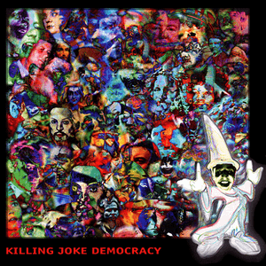 Democracy by Killing Joke